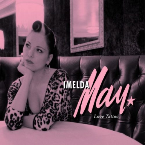 Imelda May- Love Tattoo