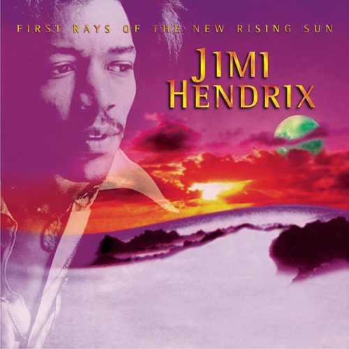 Jimi Hedrix -   FIRST RAYS OF THE RISING SUN