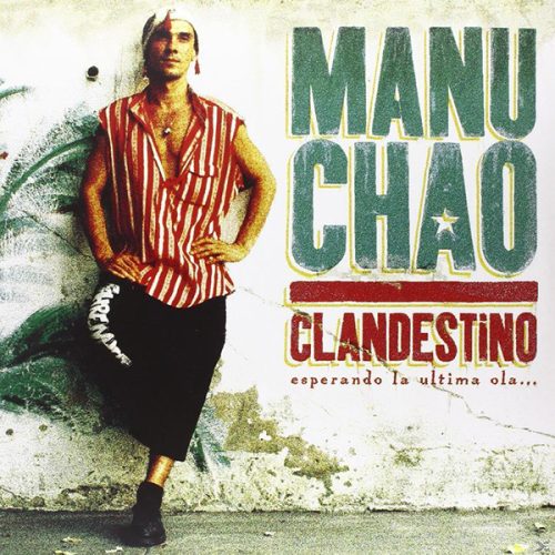 MANU CHAO   -       Clandestino (2013 edition)