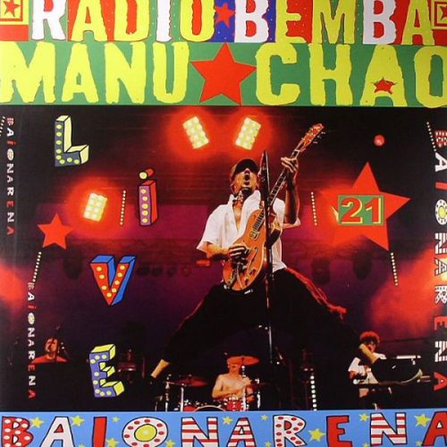 MANU CHAO  -                               Radio Bemba BAIONARENA LIVE