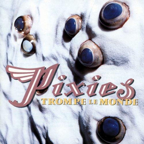 Pixies - Trompe le monde