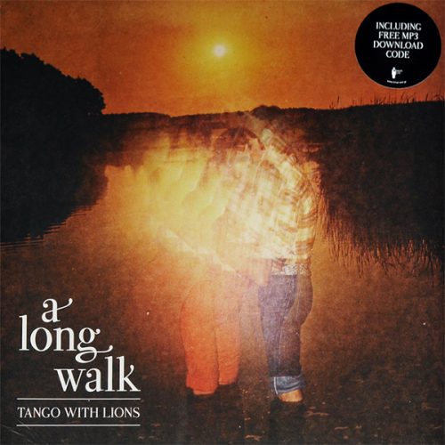 TANGO WITH LIONS -                         A LONG WALK