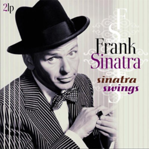 FRANK SINATRA -                      SINATRA SWINGS