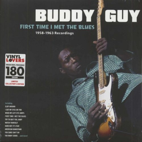 BUDDY GUY -                FIRST TIME I MET THE BLUES