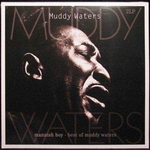 MUDDY WATERS -   MANNISH BOY - BEST OF