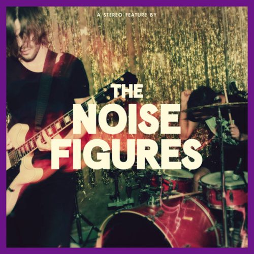 THE NOISE FIGURES -                THE NOISE FIGURES