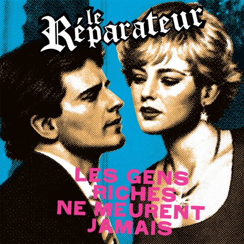 Le Reparateur -  Les Gens Riches ne menvent jamais