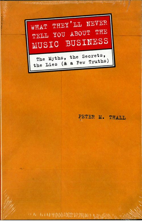 What They'll Never Tell You about the Music Business