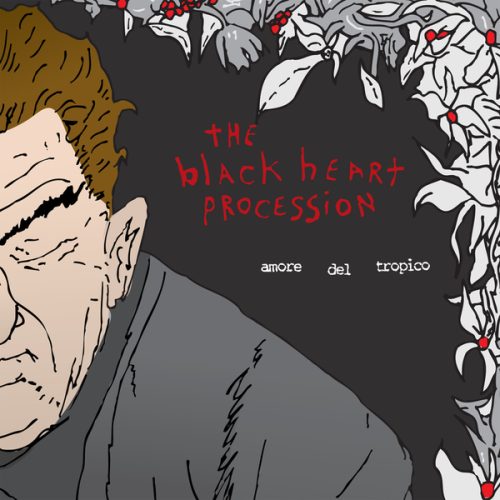 The Black Heart Procession - Amore Del Tropico