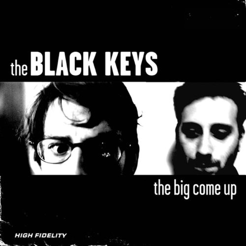 THE BLACK KEYS -   THE BIG COME UP