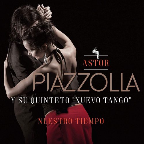 ASTOR PIAZZOLLA -       NUESTRO TIEMPO