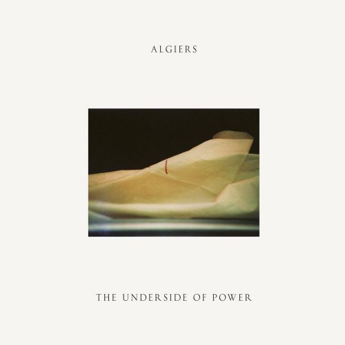 ALGIERS - THE UNDER SIDE OF POWER