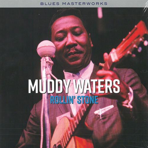 MUDDY WATERS  - ROLLIN' STONE