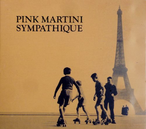 PINK MARTINI - SYMPATHIQUE