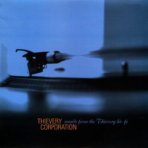 THIEVERY CORPORATION - sounds from the thievery hi-fi