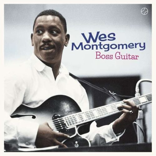 WES MONTGOMERY  - Boss Guitar