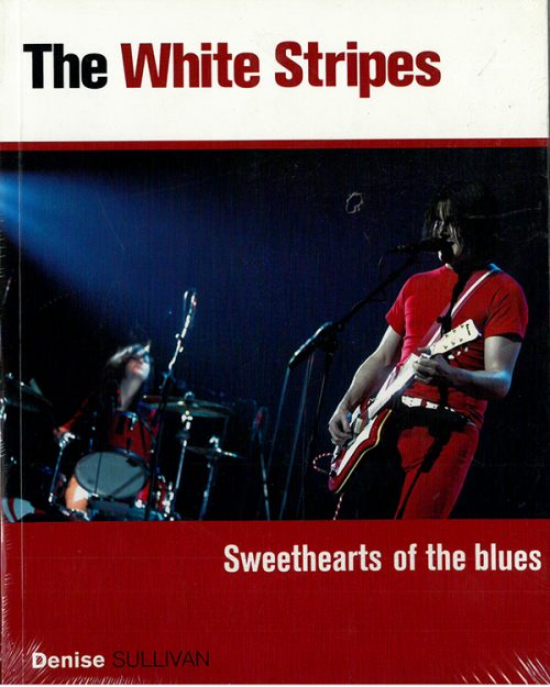 THE WHITE STRIPES - SWEETHEARTS OF THE BLUES