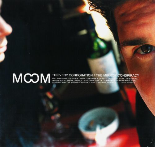 THIEVERY CORPORATION - THE MIRROR CONSPIRACY